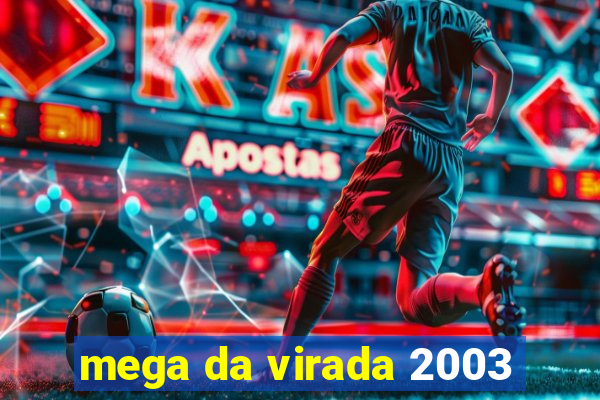 mega da virada 2003